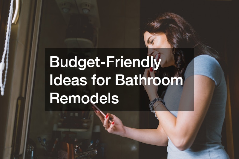 Budget-Friendly Ideas for Bathroom Remodels