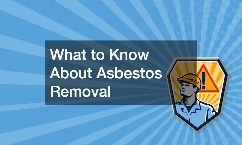What to Know About Asbestos Removal
