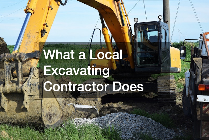 What a Local Excavating Contractor Does