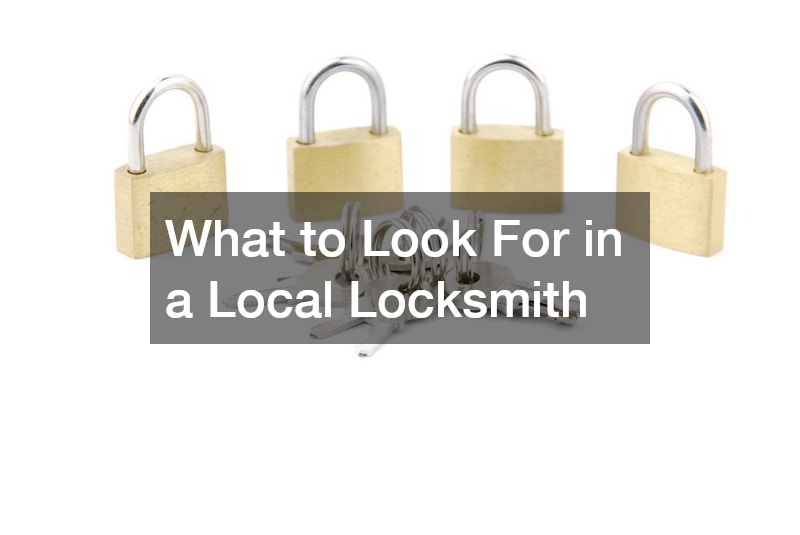 What to Look For in a Local Locksmith