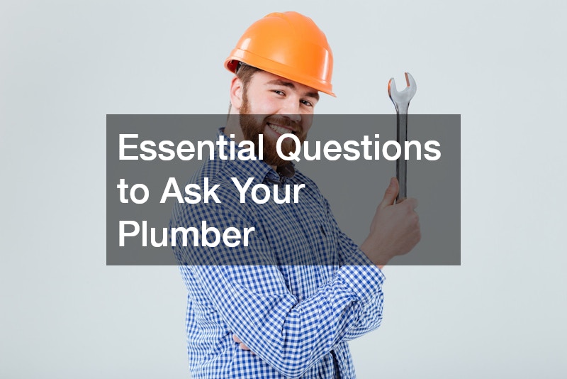 Essential Questions to Ask Your Plumber