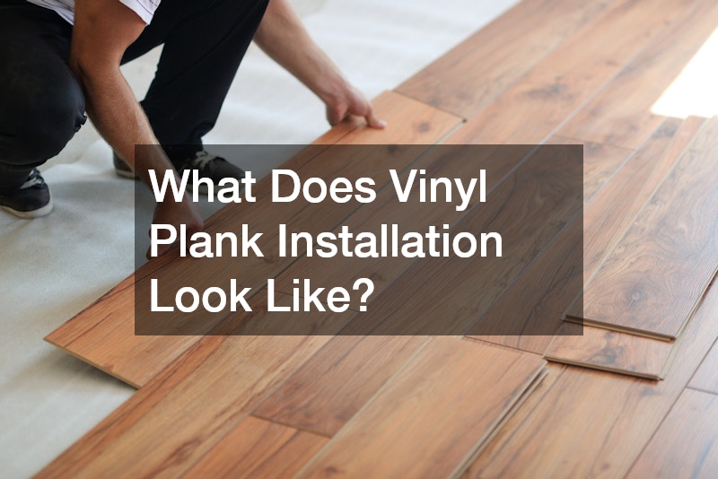 What Does Vinyl Plank Installation Look Like?