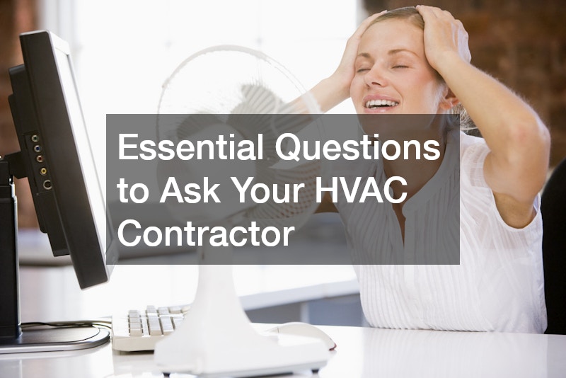 Essential Questions to Ask Your HVAC Contractor