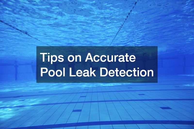 Tips on Accurate Pool Leak Detection