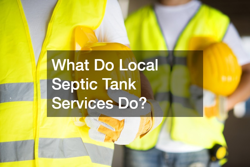 What Do Local Septic Tank Services Do?