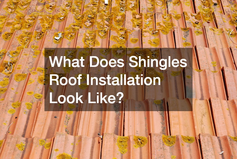What Does Shingles Roof Installation Look Like?