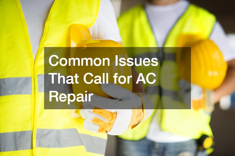 Common Issues That Call for AC Repair