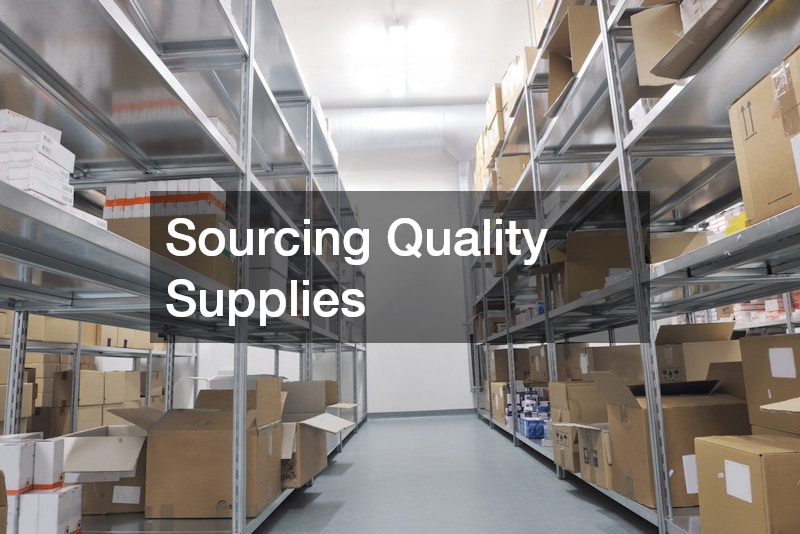 Sourcing Quality Supplies