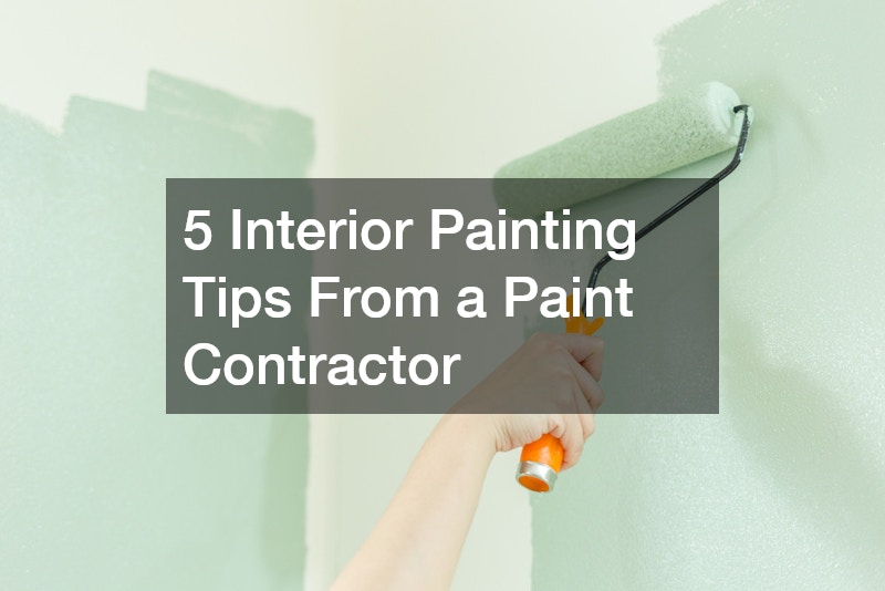 5 Interior Painting Tips From a Paint Contractor