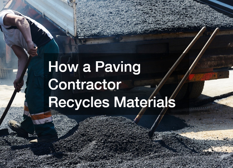 How a Paving Contractor Recycles Materials