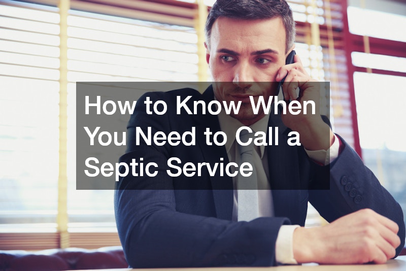 How to Know When You Need to Call a Septic Service