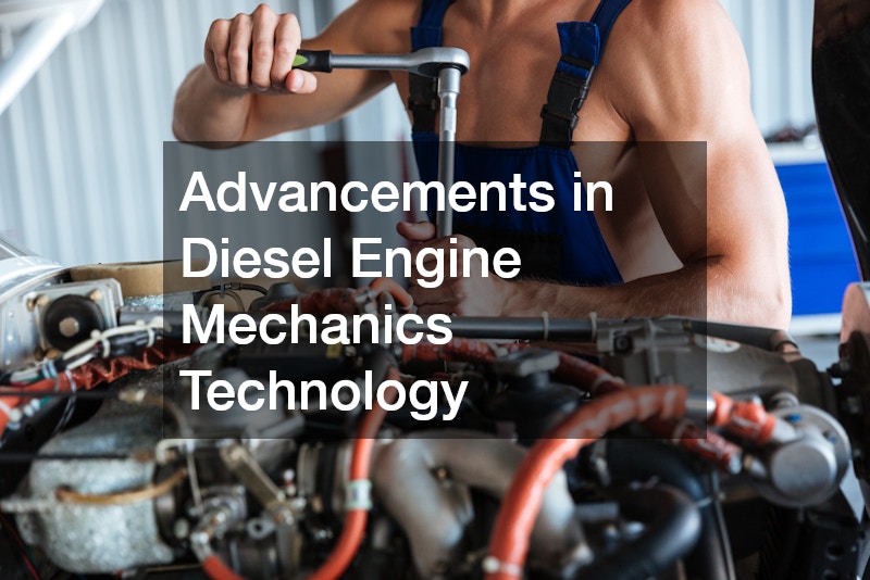 Advancements in Diesel Engine Mechanics Technology