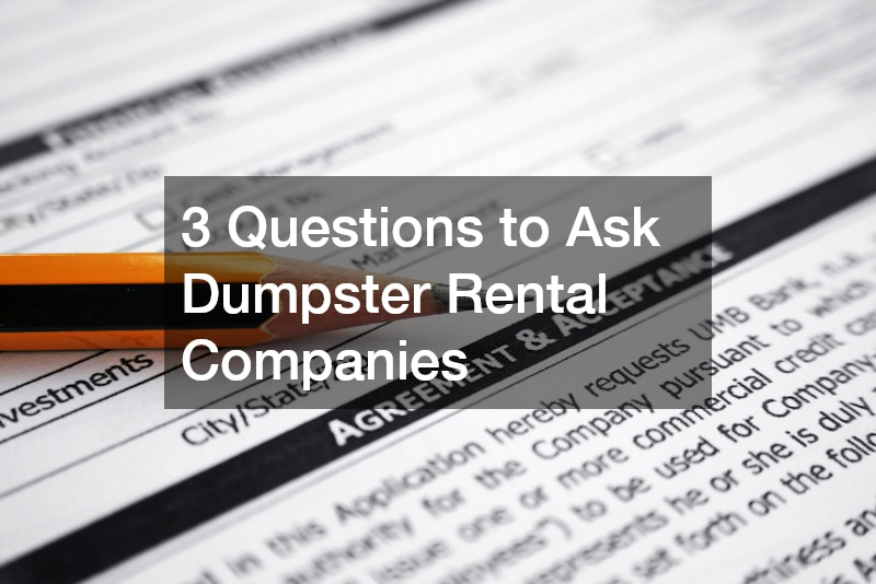 3 Questions to Ask Dumpster Rental Companies