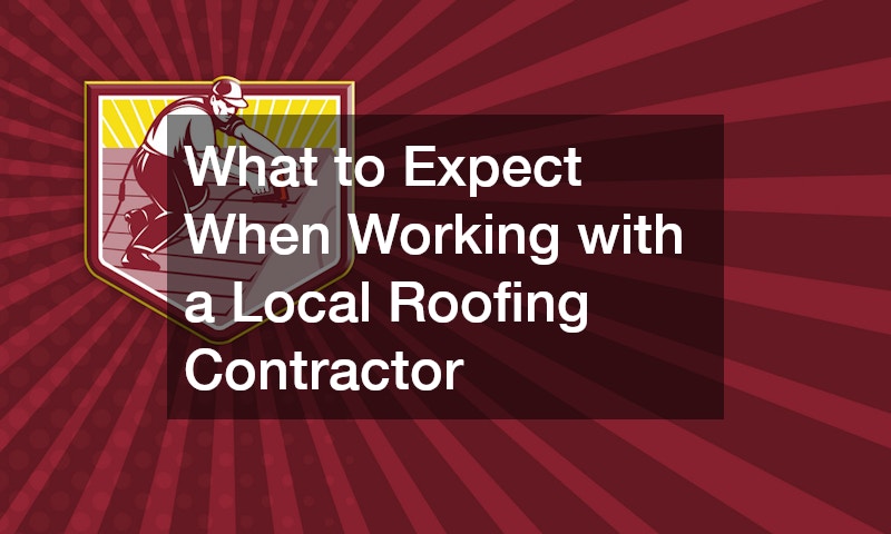 What to Expect When Working with a Local Roofing Contractor