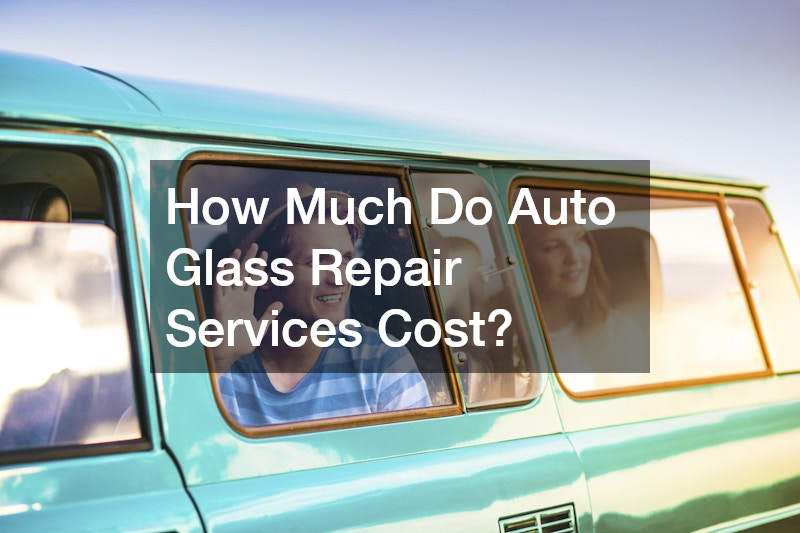 How Much Do Auto Glass Repair Services Cost?