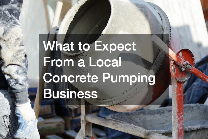 What to Expect From a Local Concrete Pumping Business