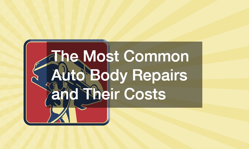 The Most Common Auto Body Repairs and Their Costs