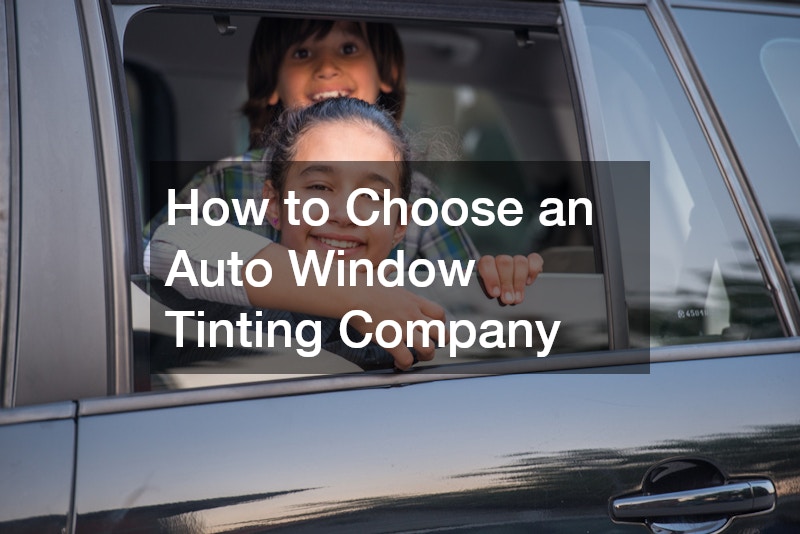How to Choose an Auto Window Tinting Company