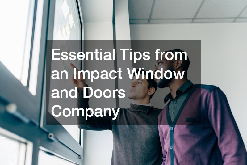 Essential Tips from an Impact Window and Doors Company