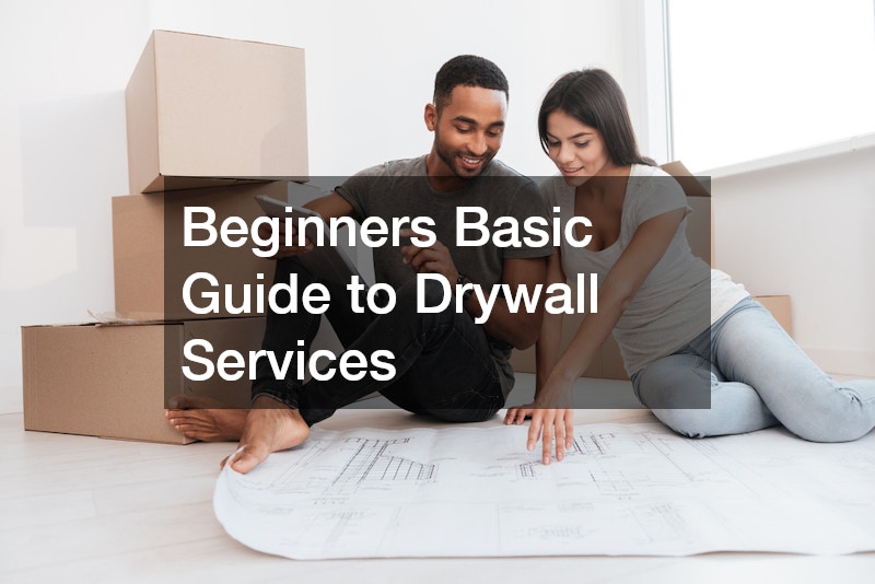 Beginners Basic Guide to Drywall Services