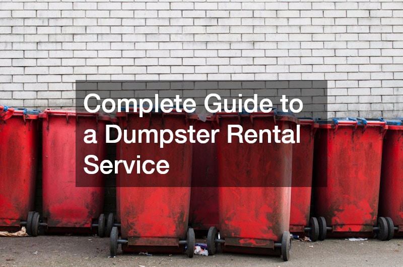 Complete Guide to a Dumpster Rental Service