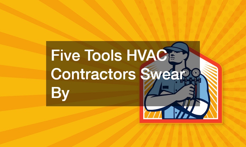 Five Tools HVAC Contractors Swear By