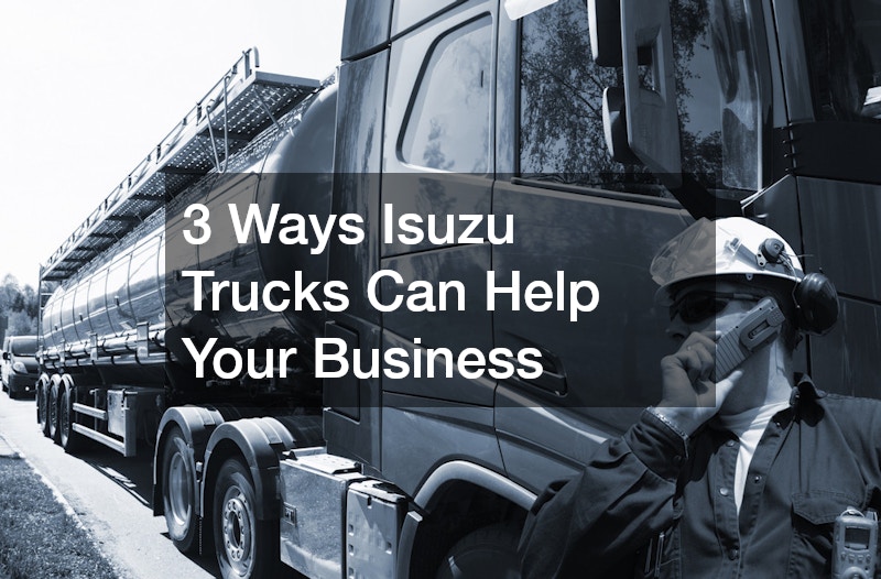 3 Ways Isuzu Trucks Can Help Your Business