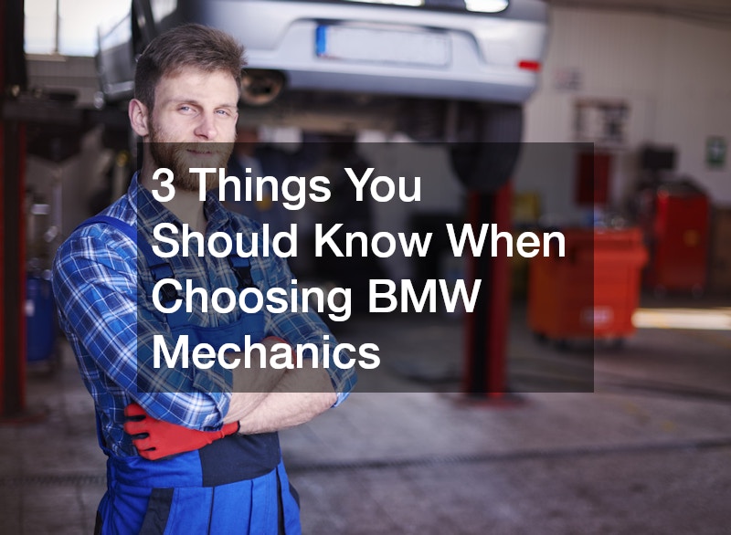 3 Things You Should Know When Choosing BMW Mechanics