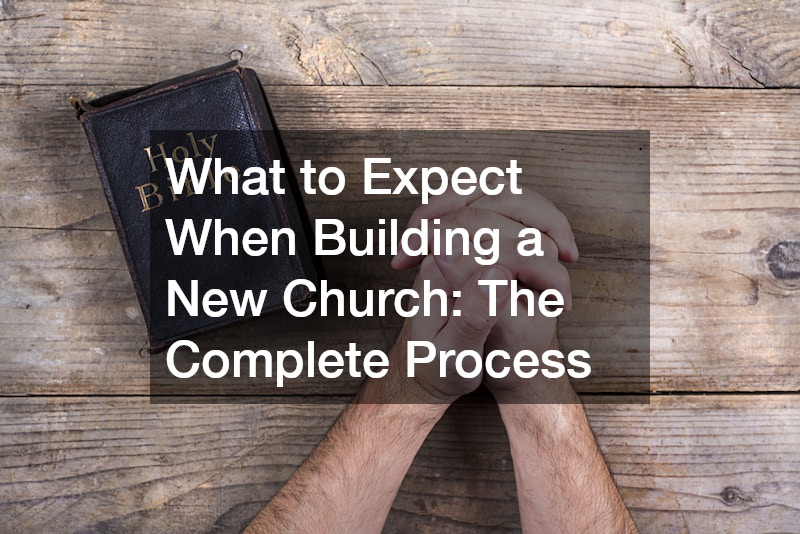 What to Expect When Building a New Church: The Complete Process