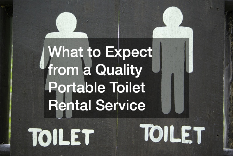 What to Expect from a Quality Portable Toilet Rental Service