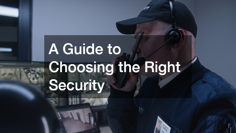 A Guide to Choosing the Right Security