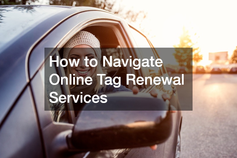 How to Navigate Online Tag Renewal Services