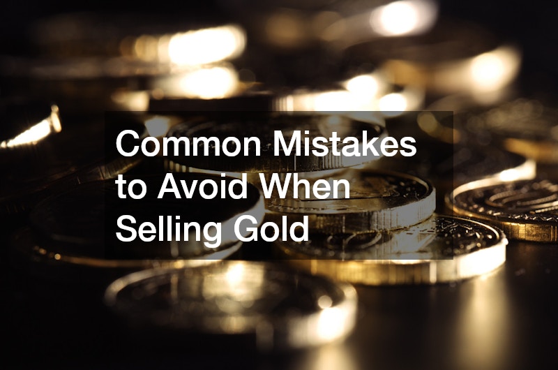 Common Mistakes to Avoid When Selling Gold