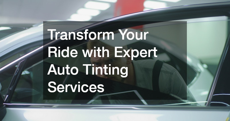 Transform Your Ride with Expert Auto Tinting Services