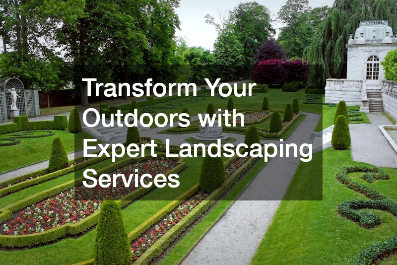 Transform Your Outdoors with Expert Landscaping Services