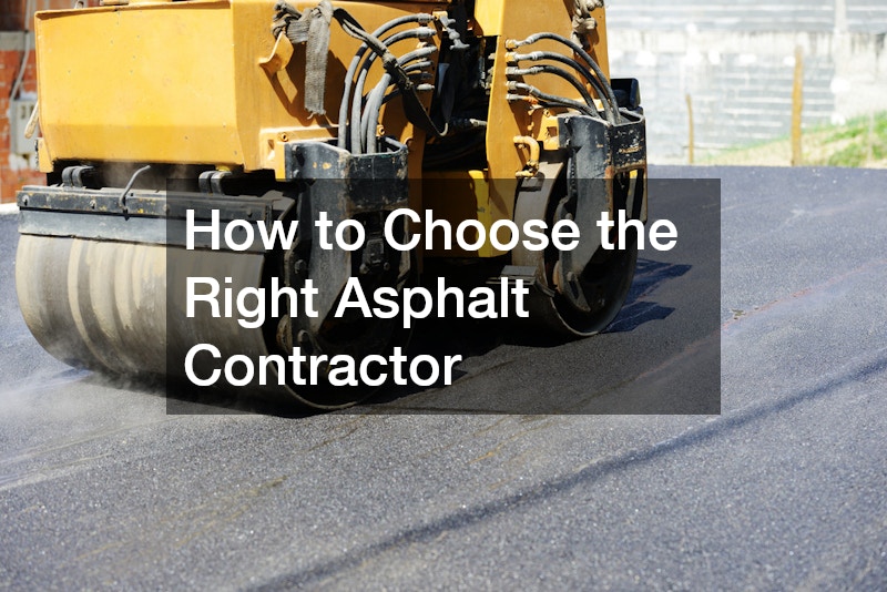How to Choose the Right Asphalt Contractor