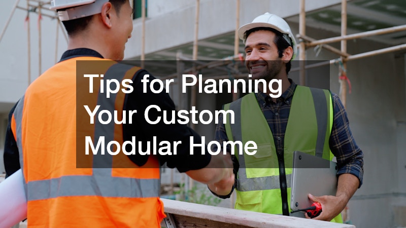 Tips for Planning Your Custom Modular Home