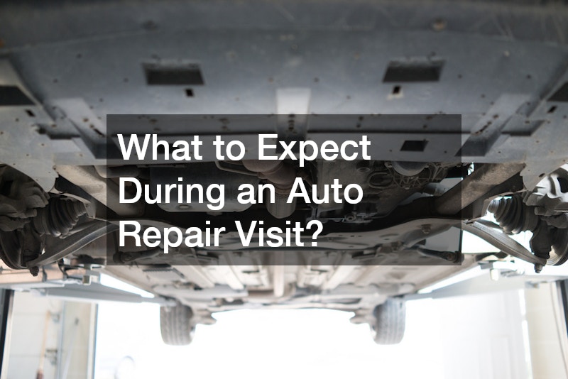 What to Expect During an Auto Repair Visit?