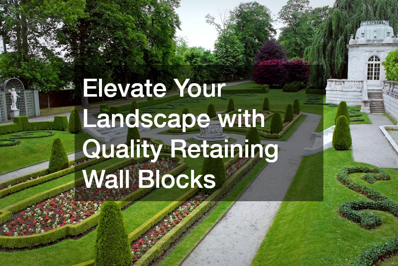 Elevate Your Landscape with Quality Retaining Wall Blocks
