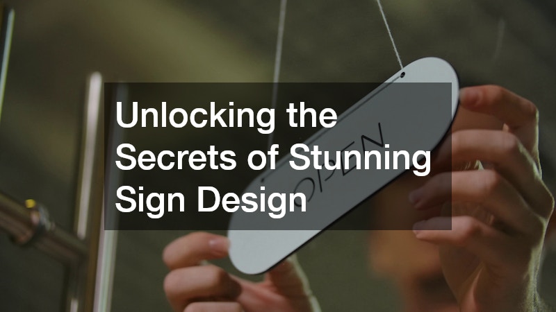 Unlocking the Secrets of Stunning Sign Design
