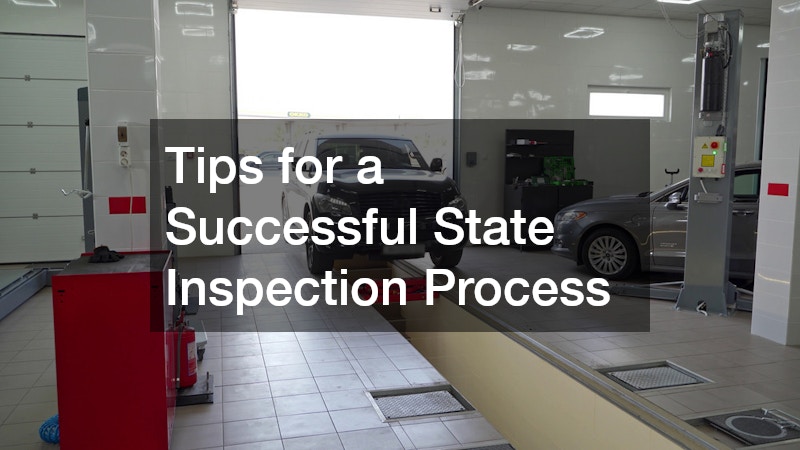 Tips for a Successful State Inspection Process