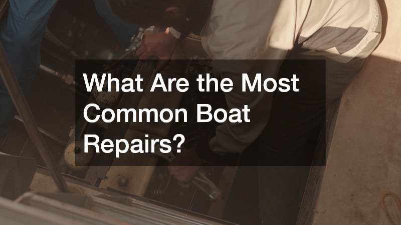 What Are the Most Common Boat Repairs?