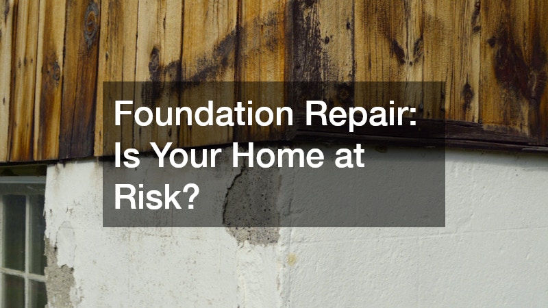 Foundation Repair: Is Your Home at Risk?