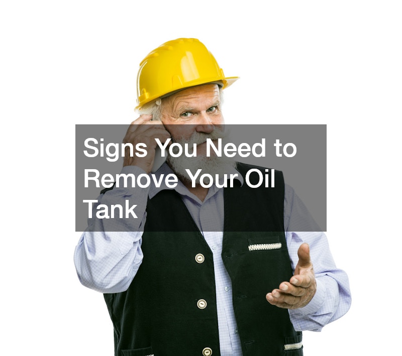 Signs You Need to Remove Your Oil Tank