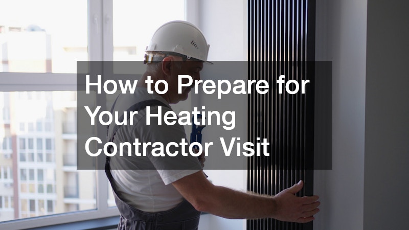 How to Prepare for Your Heating Contractor Visit