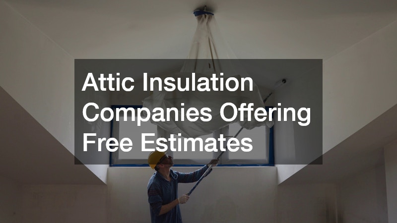 Attic Insulation Companies Offering Free Estimates