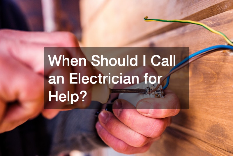When Should I Call an Electrician for Help?