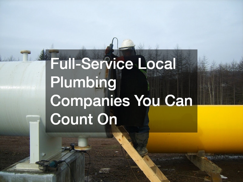 Full-Service Local Plumbing Companies You Can Count On