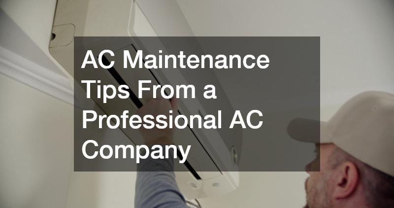 AC Maintenance Tips From a Professional AC Company