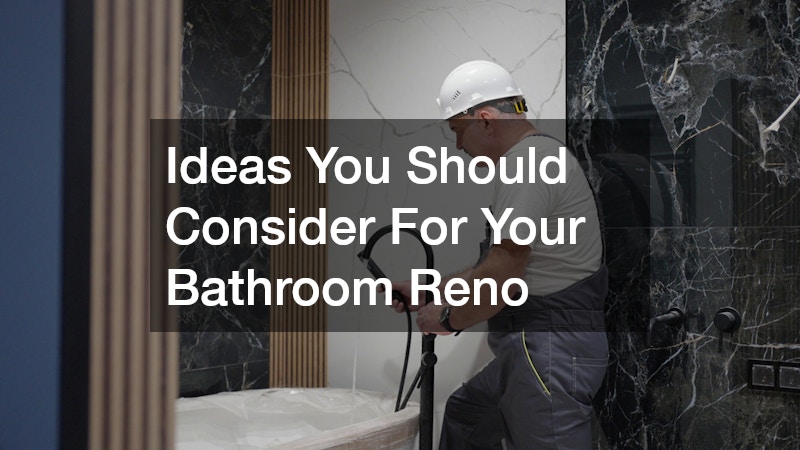 Ideas You Should Consider For Your Bathroom Reno
